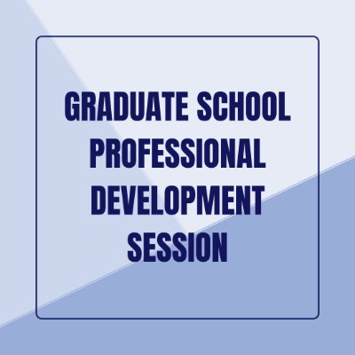 Graduate School Professional Development Session